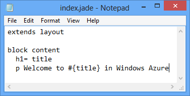 index.jade ファイル。最後の行は p Azure の #{title} へようこそ